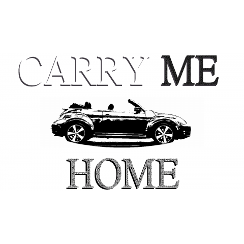 CARRY ME HOME