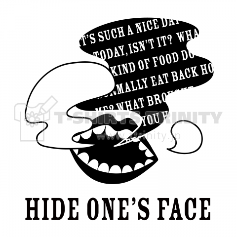 HIDE ONE'S FACE