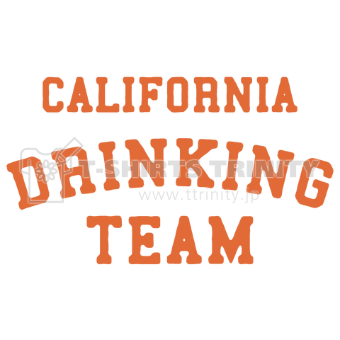 CALIFORNIA DRINKING TEAM