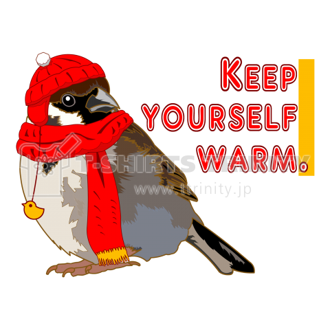 Keep yourself warm.