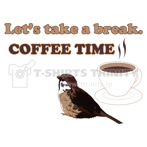 ひと休みしましょう。 Let’s take a break. COFFEE TIME