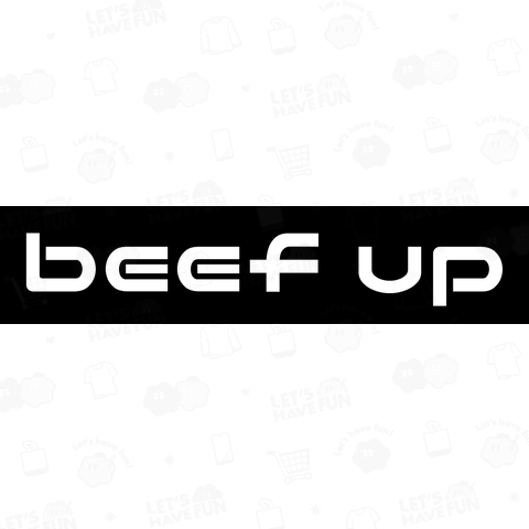 beef up (ビーフアップ)