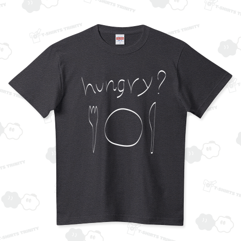 hungry?-wh ハイクオリティーTシャツ(5.6オンス)