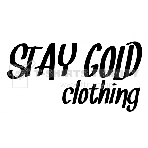 STAY GOLD