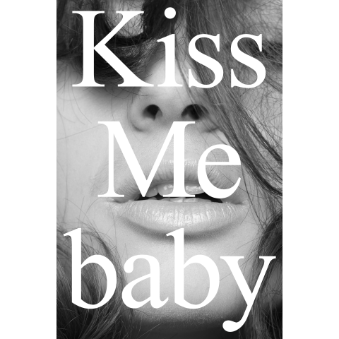 Kiss Me baby