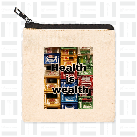 Health is wealth 健康は財産だ