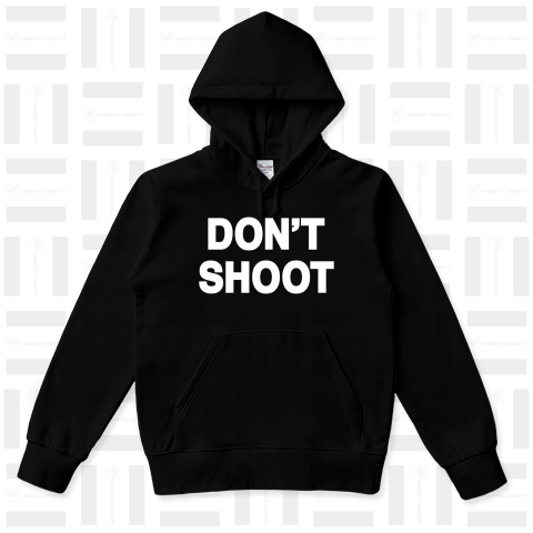 DON’T SHOOT