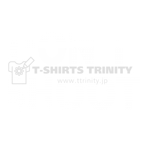 DON’T SHOOT
