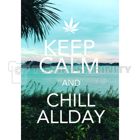 KEEP CALM AND CHILL (Green)