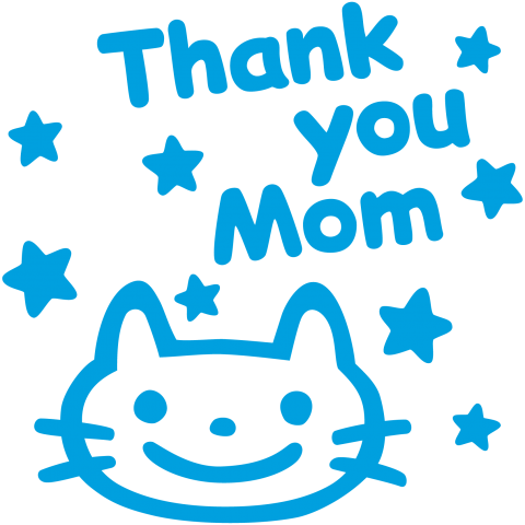 Thank you Mom & 猫(B)