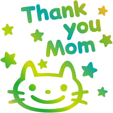 Thank you Mom & 猫(E)