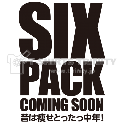 SIX PACK COMING SOON