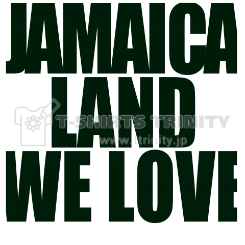 本日のTシャツ 130 “ JAMAICA LAND WE LOVE ”