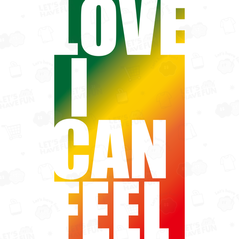 本日のバカT 1007〈LOVE I CAN FEEL〉