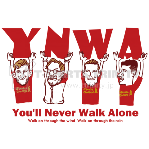 You Ll Never Walk Alone デザインtシャツ通販 Tシャツトリニティ