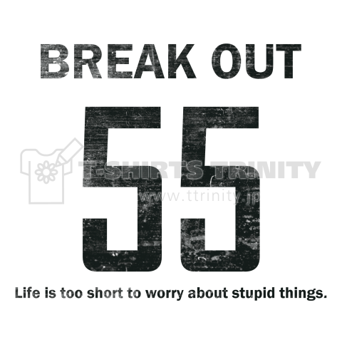 BREAK OUT 55