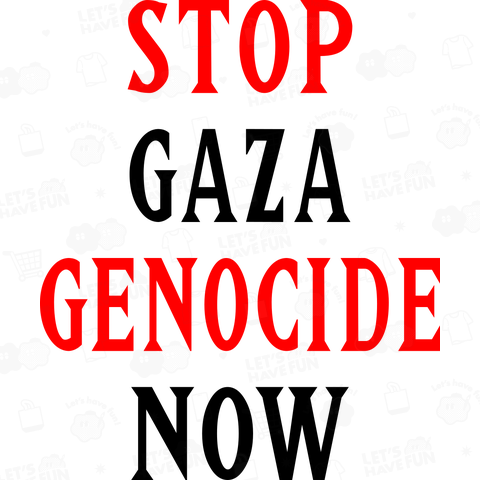 STOP GAZA GENOCIDE NOW