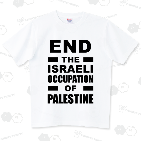 END THE ISRAELI OCCUPATION OF PALESTINE