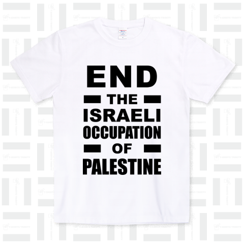 END THE ISRAELI OCCUPATION OF PALESTINE