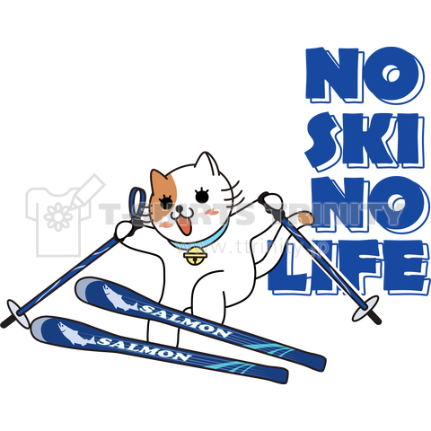 NO SKI NO LIFE.