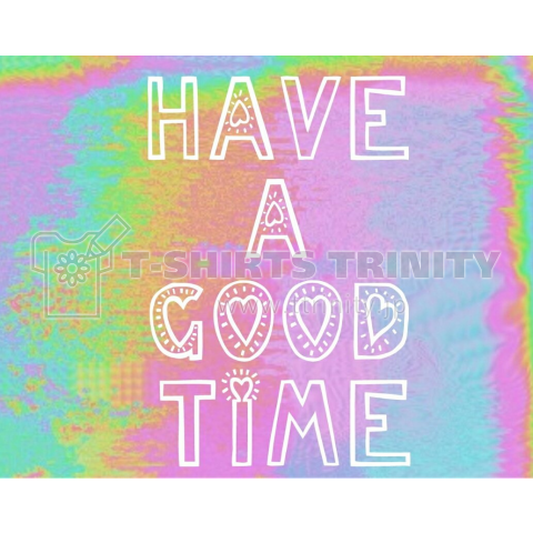 Have a good time