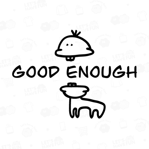 Good Enough