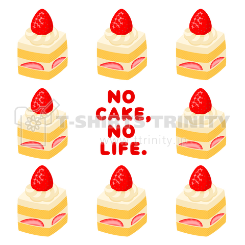 NO CAKE, NO LIFE