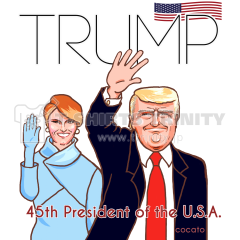 ドナルド トランプ&メラニアさんのTシャツ・第45代アメリカ大統領