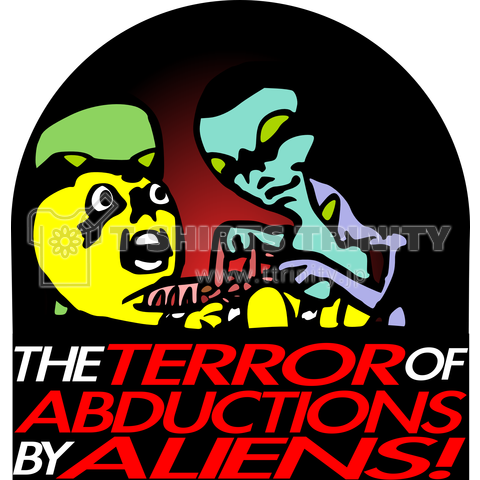 THE TERROR OF ABDUCTIONS BY ALIENS!