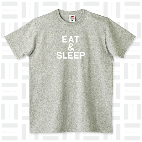 Eat & Sleep T