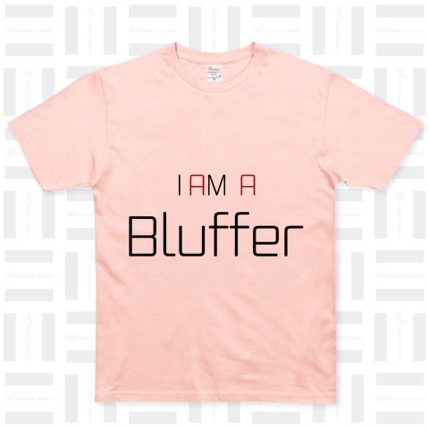 I am a Bluffer