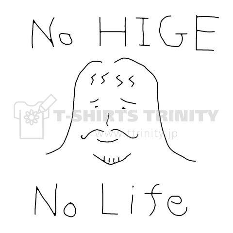 No HIGE No Life