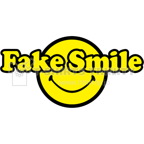偽りの微笑み(Fake Smile)