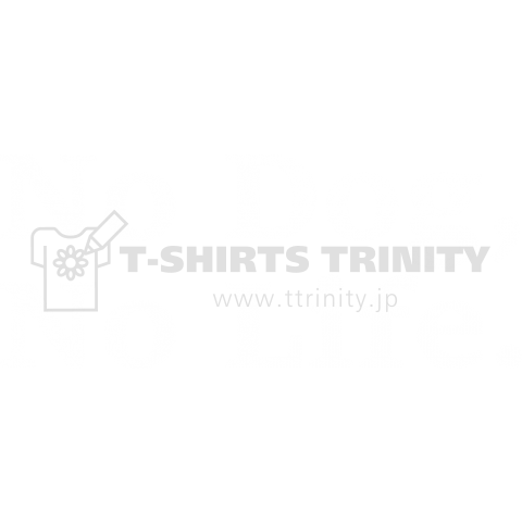 NO DOG, NO LIFE. (白)