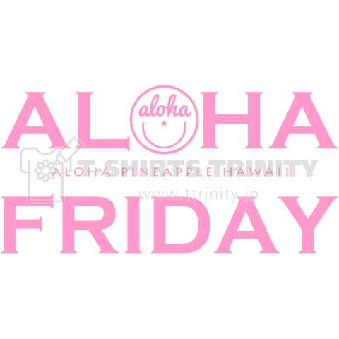 ALOHA FRIDAY 153(PINK)