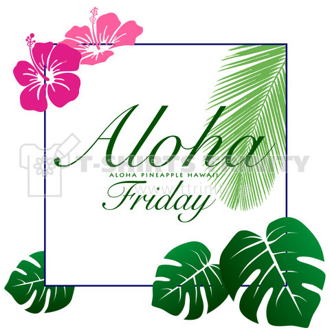 Aloha Friday トロピカル 161
