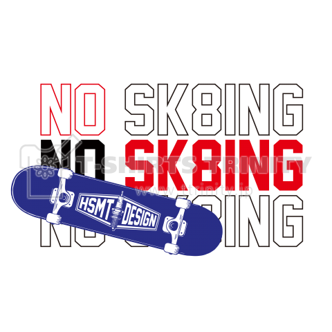 NO SK8ING TRIPLE