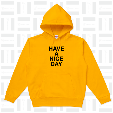 HAVE A NICE DAY-ハブ・ア・ナイスデイ-（パーカー）|デザインTシャツ ...