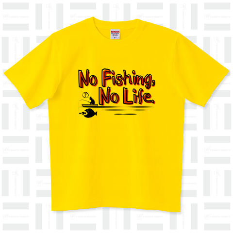 No Fishing, No Life.