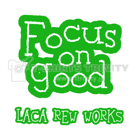 Focus on good