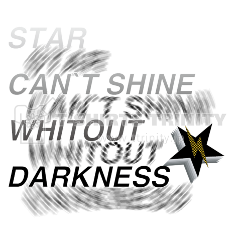 star can't shine without darkness