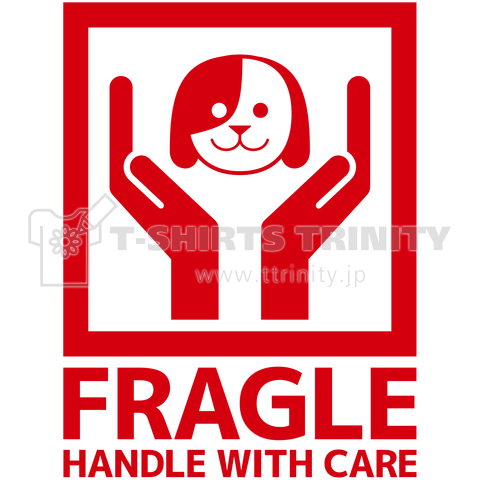 取扱注意 犬 / FRAGLE HANDLE WITH CARE