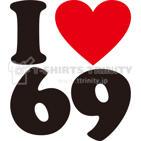 I Love 69