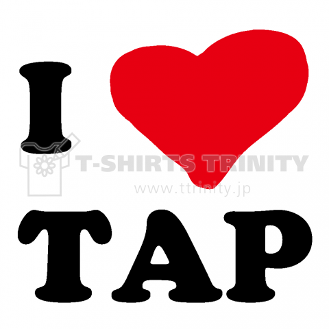 胸 I LOVE TAP