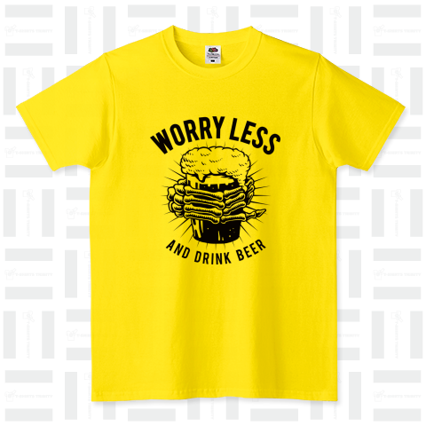 WORRY LESS AND DRINK BEER (B)