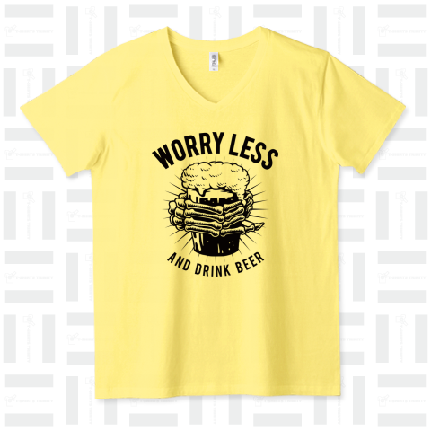 WORRY LESS AND DRINK BEER (B)