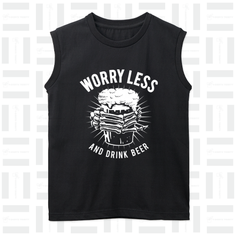 WORRY LESS AND DRINK BEER (W)