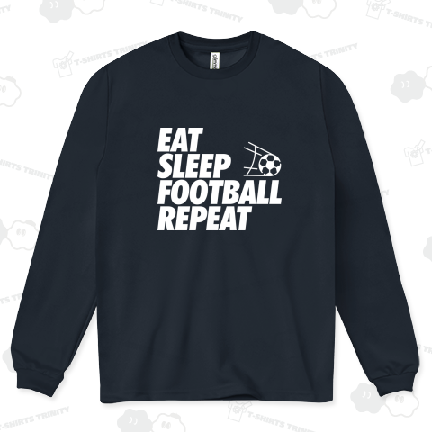 EAT SLEEP FOOTBALL REPEAT (ホワイト)