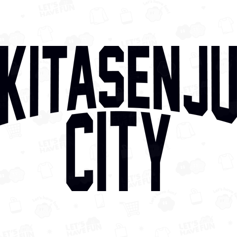 KITASENJU CITY(北千住シティ)