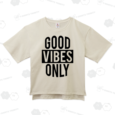 GOOD VIBES ONLY